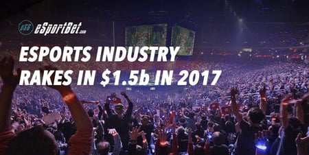 Esports industry brings in $1.5b worldwide revenue in 2017