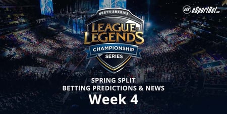 LOL: NA LCS Spring Split Week 4 betting tips & team news