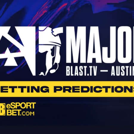 CS2 BLAST.tv Austin Major betting tips – June 10, 2025