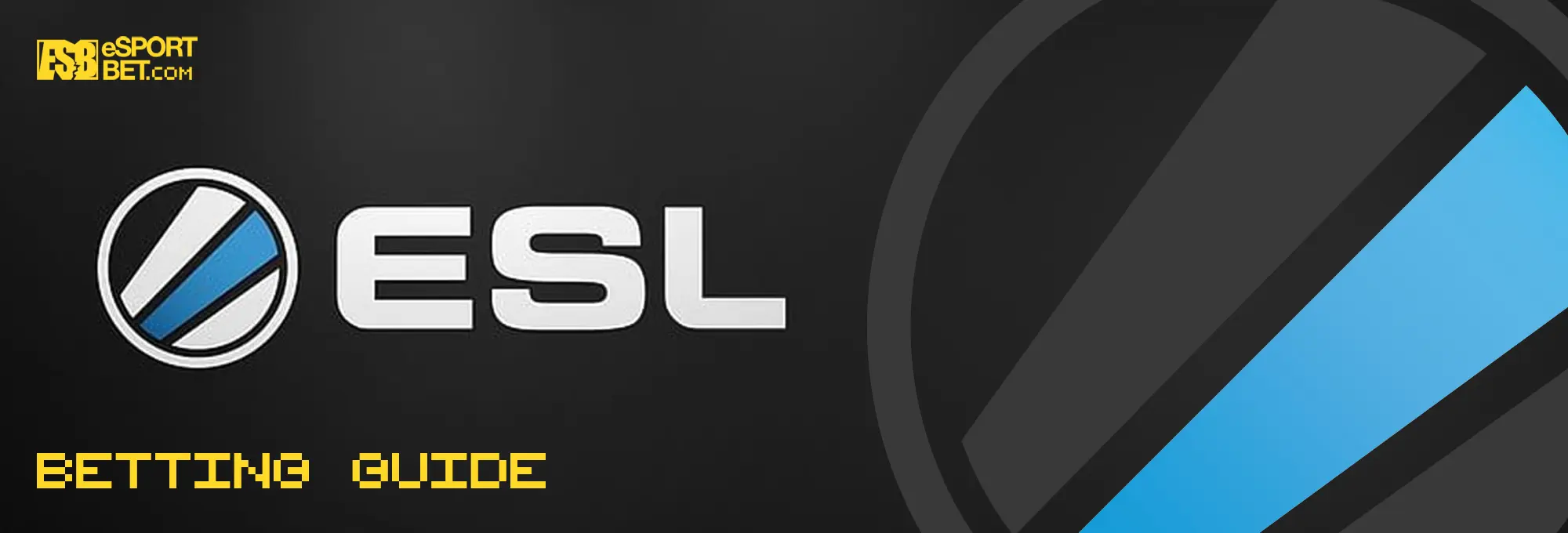 ESL Betting