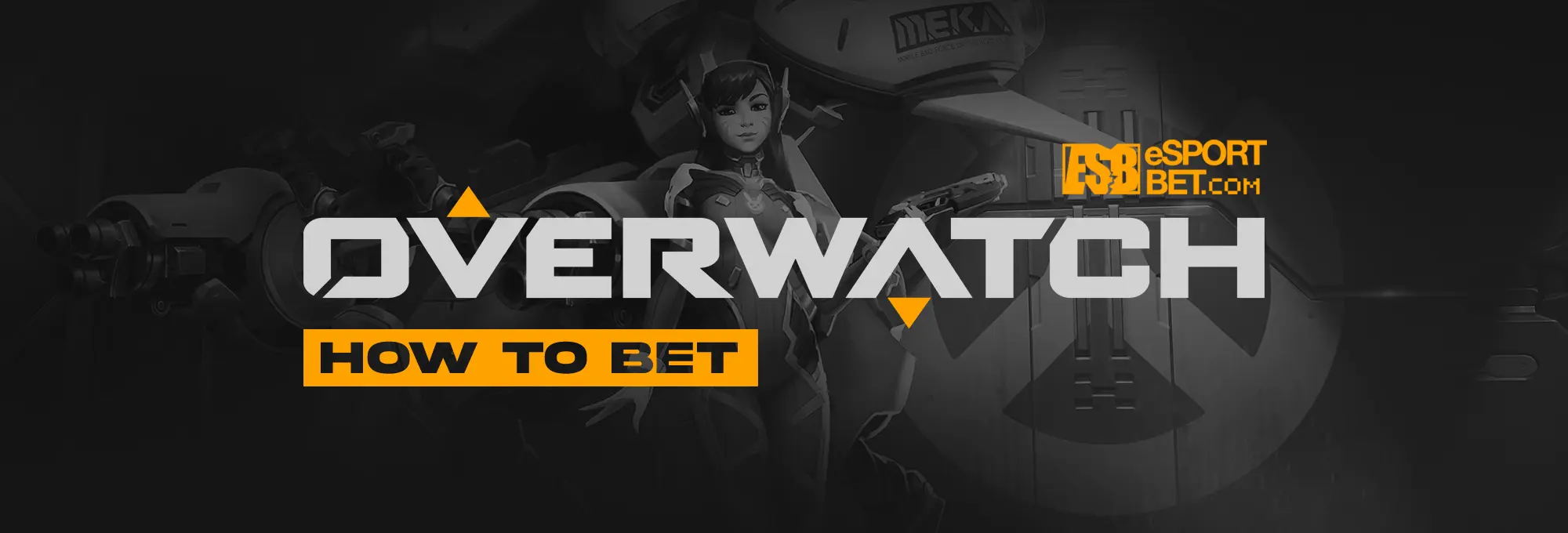 Best esports betting sites to wager on Overwatch esports How to bet on Overwatch