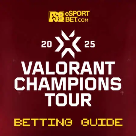 VALORANT Champions Tour betting 2025