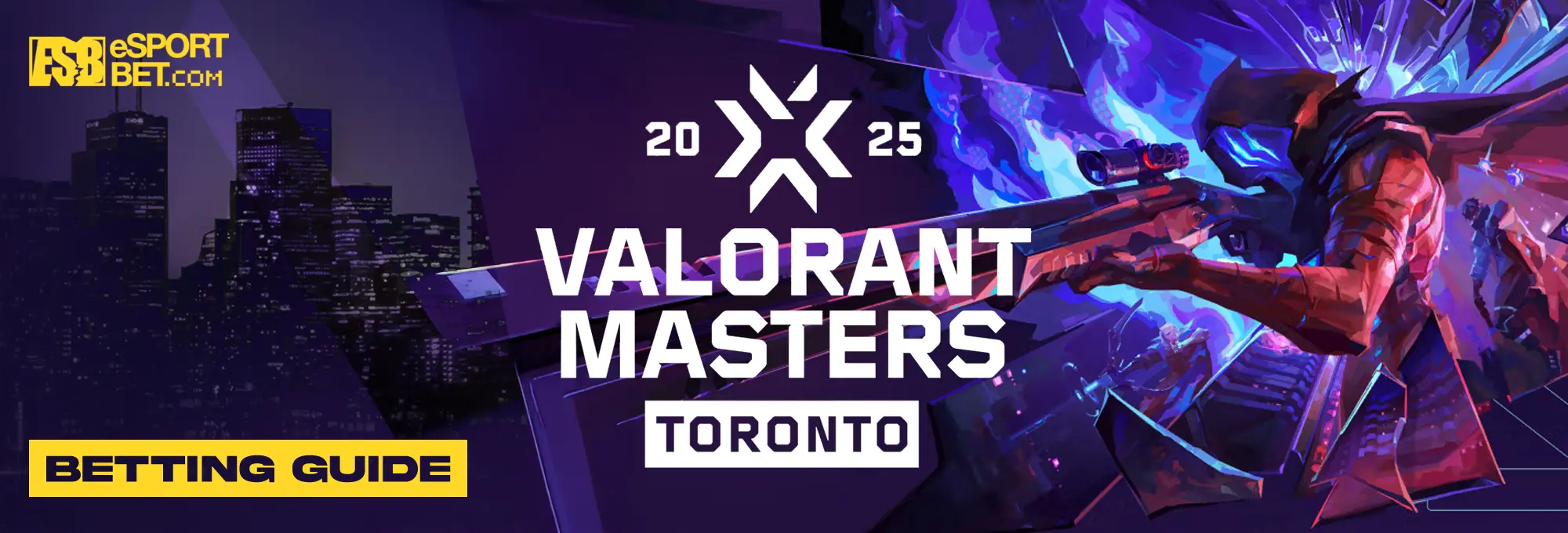 VALORANT Masters Toronto 2025
