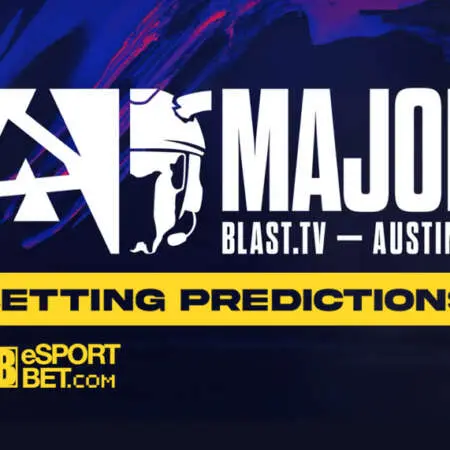 CS2 BLAST.tv Austin Major betting tips – June 10, 2025