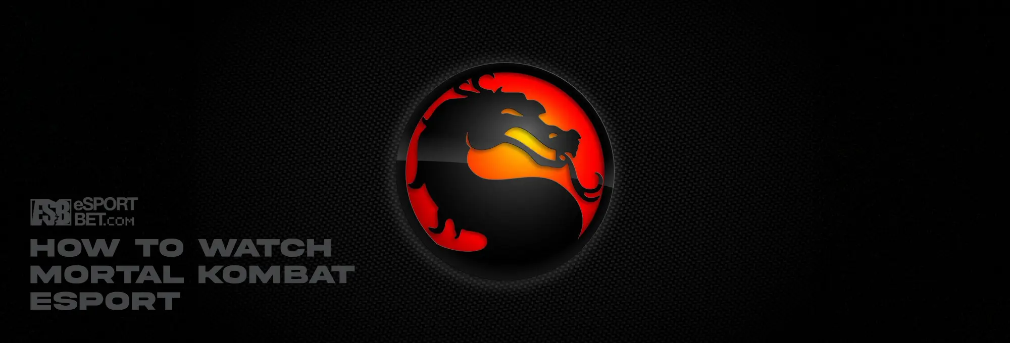 How to watch Mortal Kombat esports