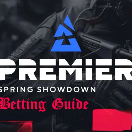 BLAST Premier Spring Showdown betting guide