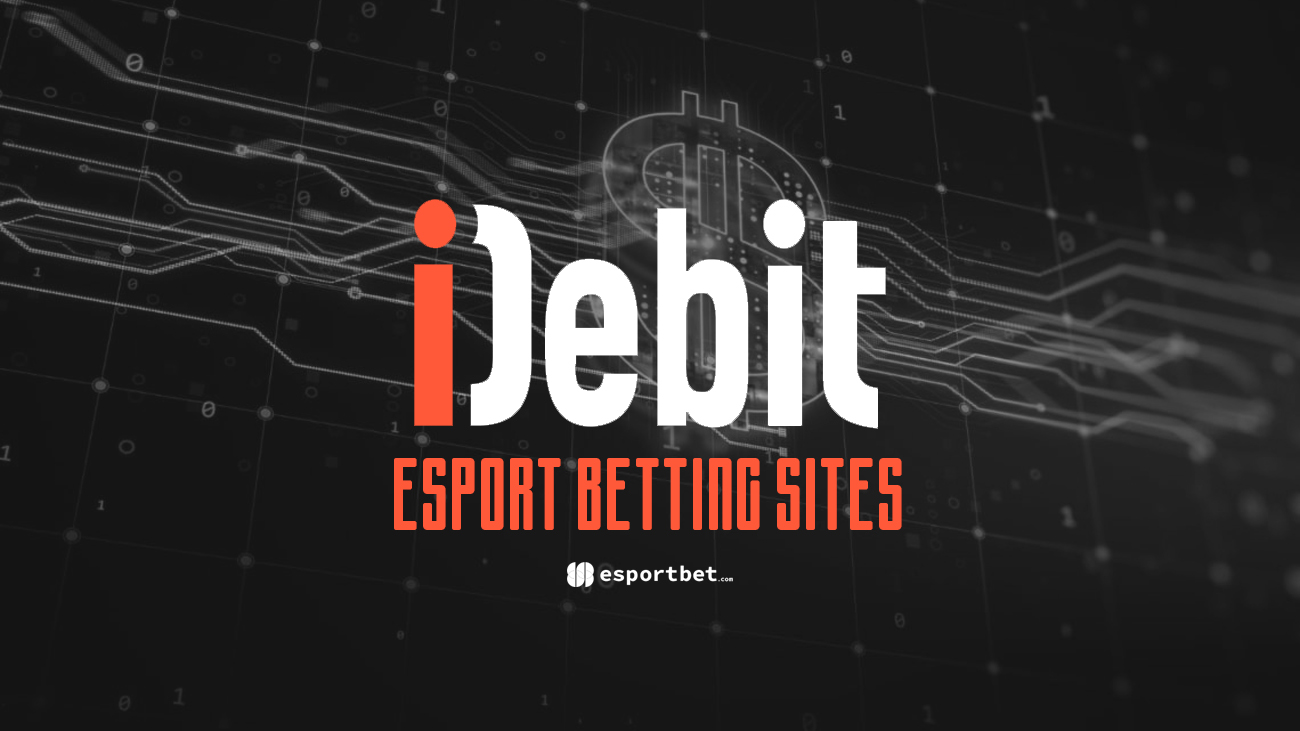 iDebit eSport Betting 2024