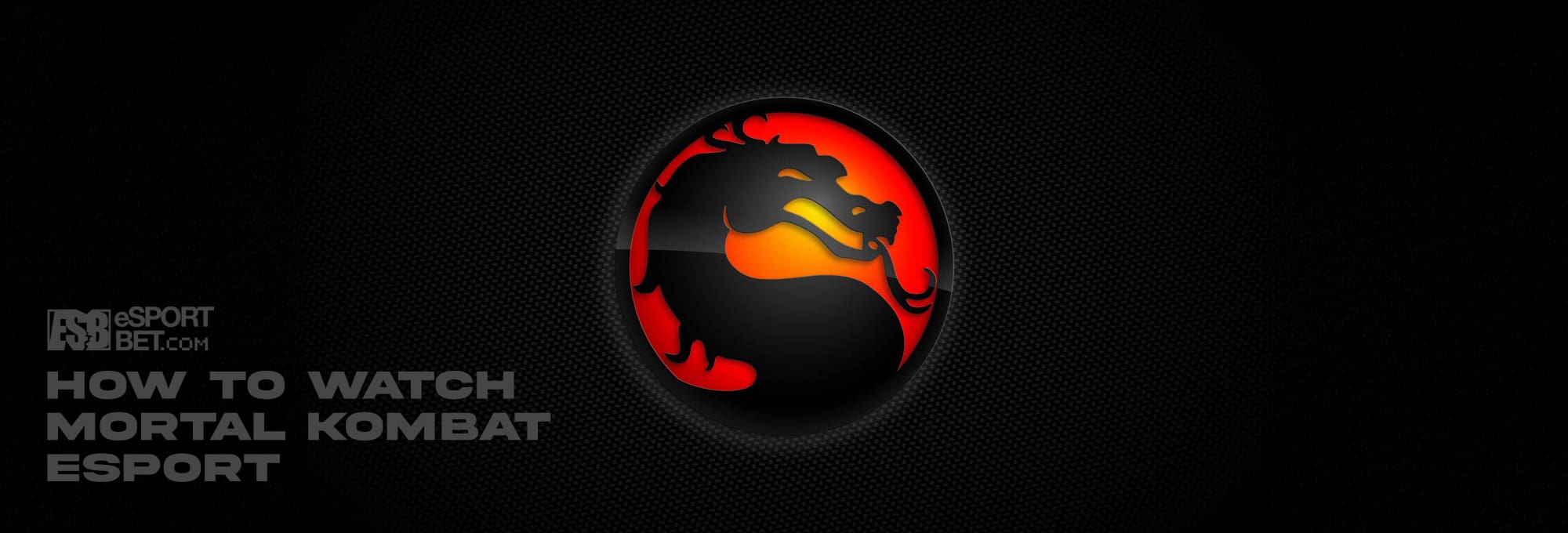 How to watch Mortal Kombat esports