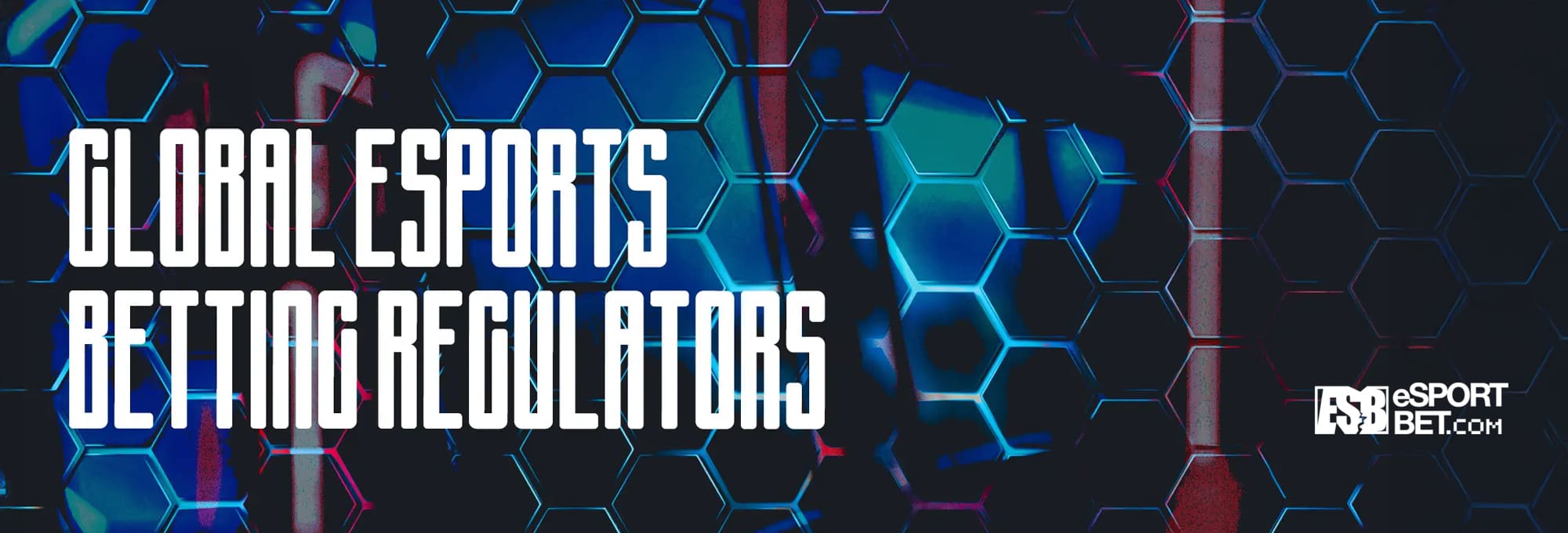 Worldwide esports betting regulators