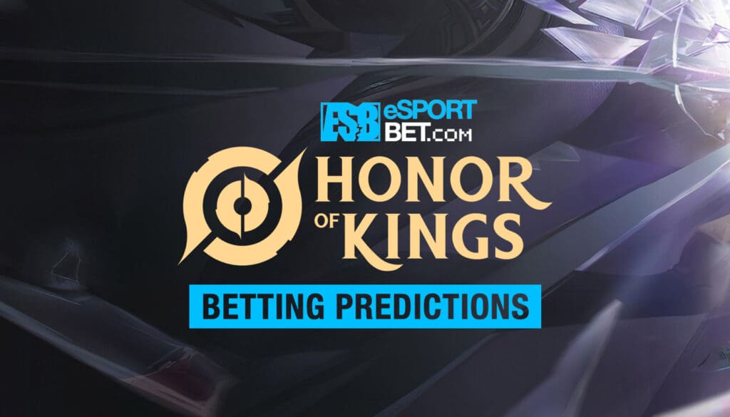 Honor Of Kings Betting Tips